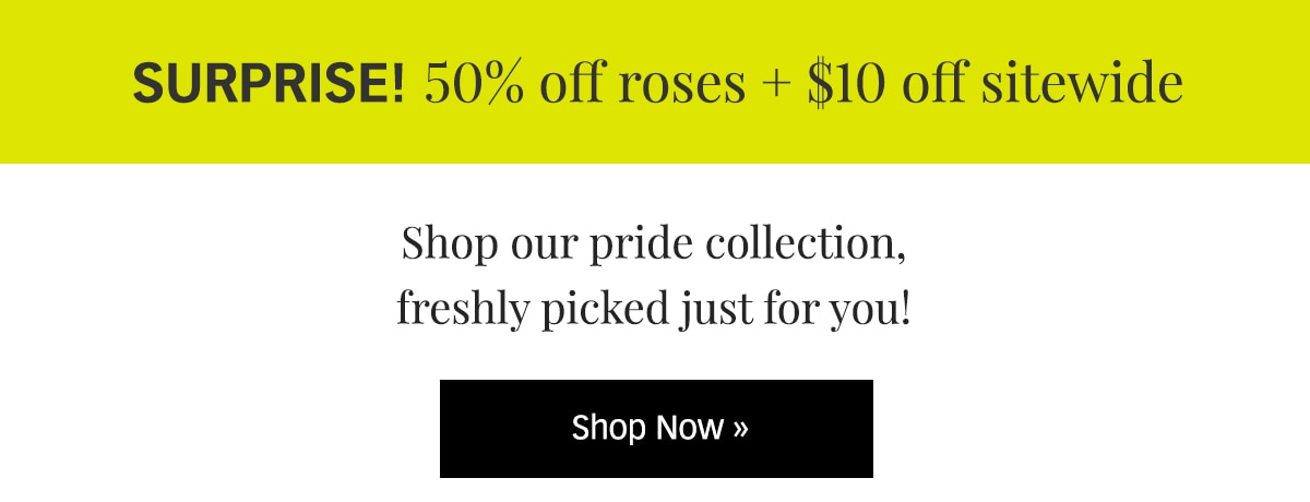 50% off Roses plus $10 off sitewide »