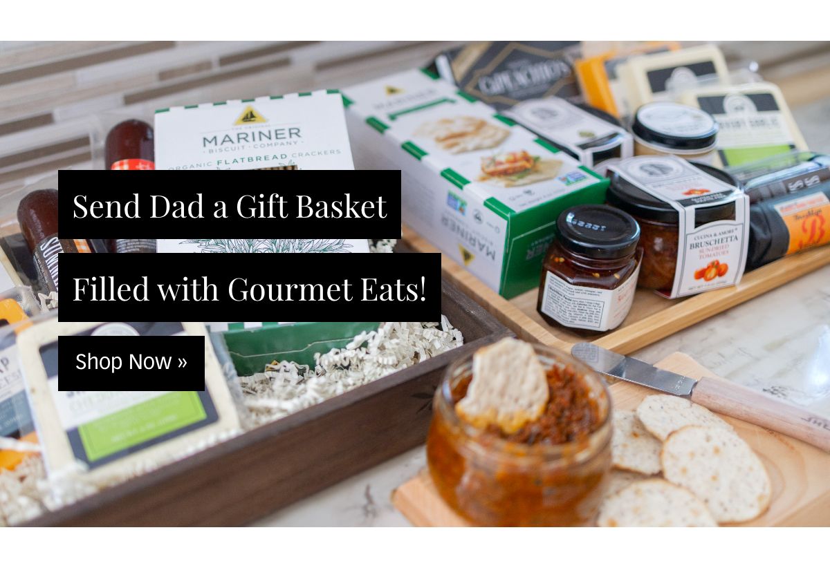 Shop our Father's Day gift baskets 